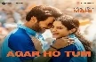 Agar Ho Tum - Mr And Mrs Mahi