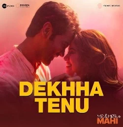 Dekhha Tenu Pehli Pehli Bar Ve - Mr And Mrs Mahi